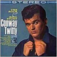 Conway Twitty - The Rock & Roll Story